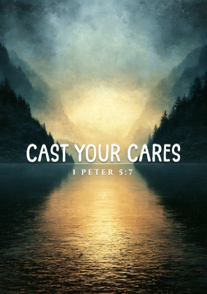 Cast Your Cares Poster featuring serene landscape and 1 Peter 5:7 verse