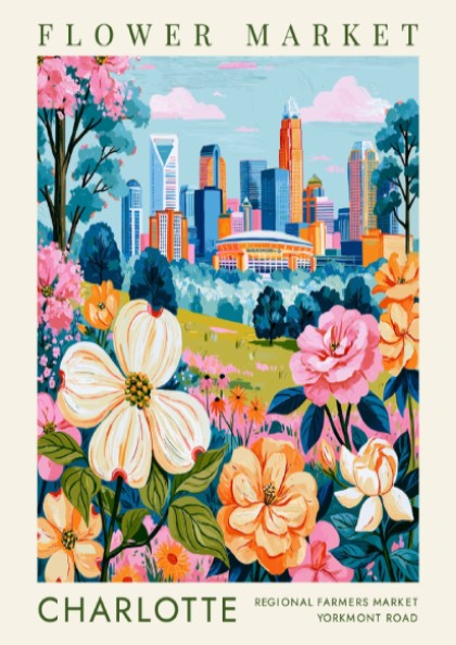 Flower market poster featuring colorful blooms and Charlotte skyline in urban botanical style
