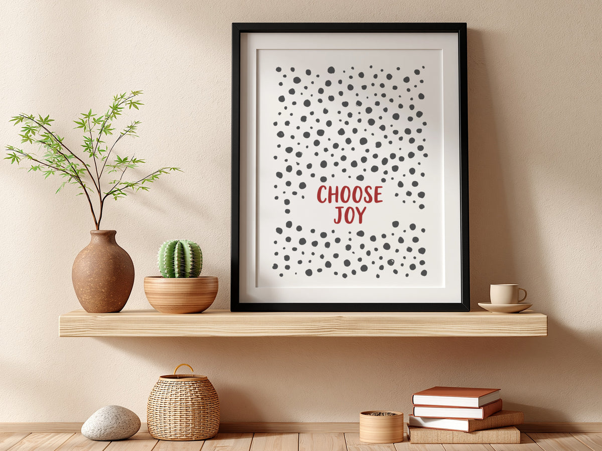 Motivational poster with Choose Joy text in red surrounded by grey polka dots