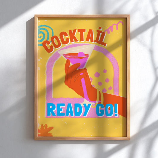 Cocktail Ready Go Poster - Fun Party Drink Wall Art Print
