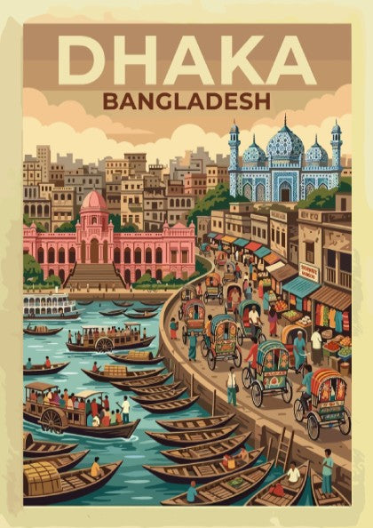 Travel poster of Dhaka Bangladesh showing a busy riverfront with traditional boats, rickshaws, and mosques.