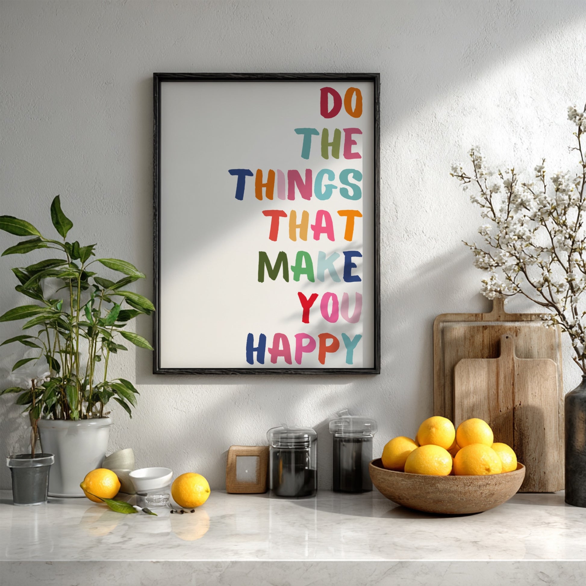 Do The Things That Make You Happy - Modern Minimalist Motivational Wall Art