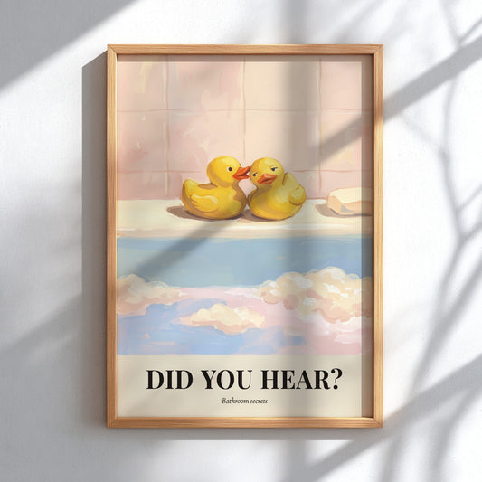 Poster featuring two yellow rubber ducks whispering with text Did You Hear Bathroom secrets