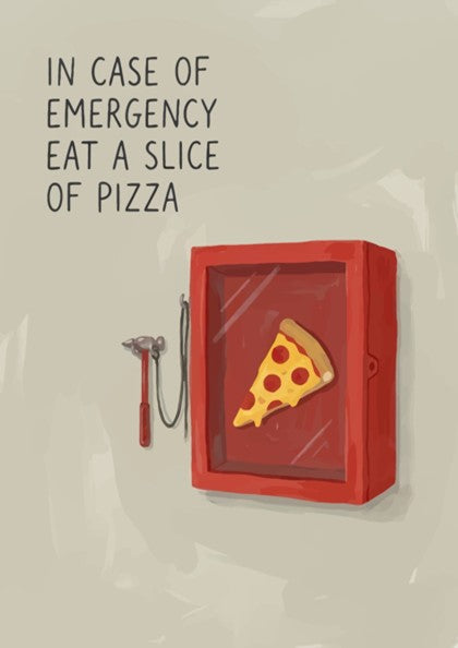 Poster featuring a pepperoni pizza slice inside a red break glass emergency cabinet sign