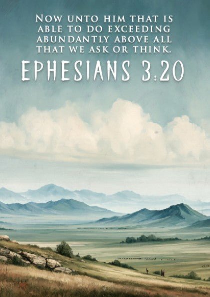 Poster displaying rolling hills under a cloudy sky with Ephesians 3:20 verse text.