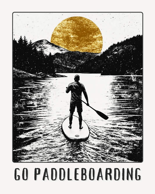 Go Paddleboarding Print - Gift for a SUP Boarder