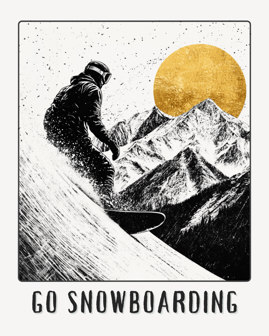 Go Snowboarding Poster - Gift for Snowboarders Lovers
