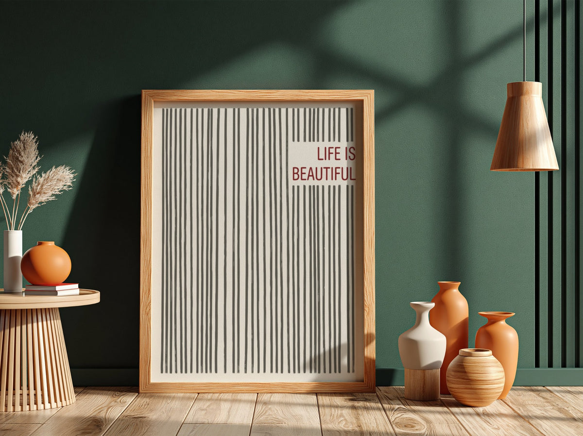 Motivational poster with vertical charcoal lines and the text Life Is Beautiful in red