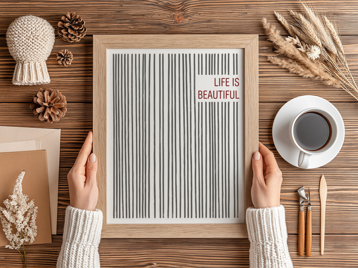 Motivational poster with vertical charcoal lines and the text Life Is Beautiful in red