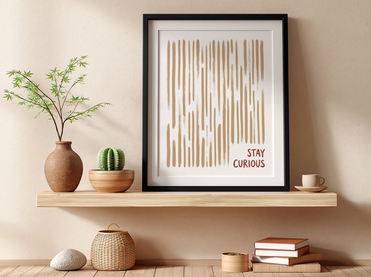 Motivational poster featuring vertical tan brushstrokes and the words Stay Curious in red.