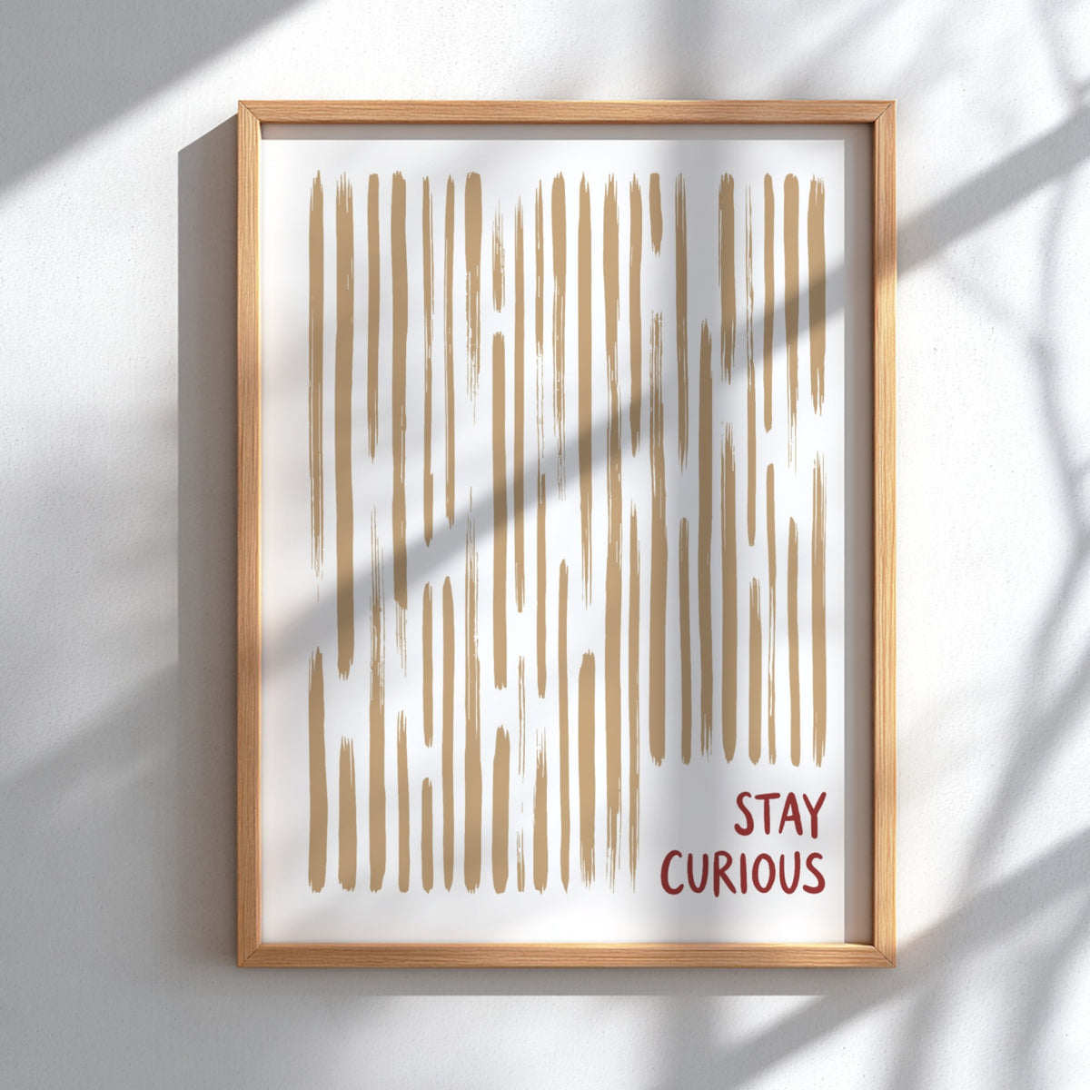Motivational poster featuring vertical tan brushstrokes and the words Stay Curious in red.