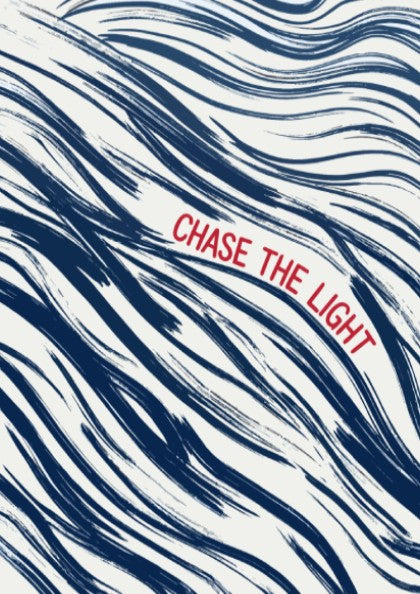 Motivational poster with navy wave brushstrokes and red Chase The Light text overlay.