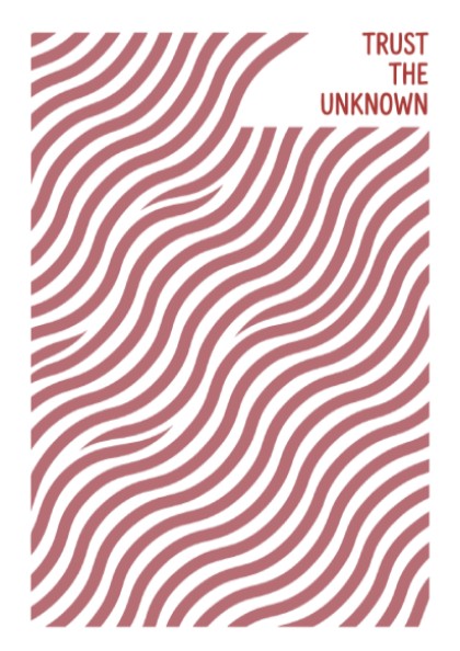 Motivational poster featuring wavy terracotta lines with the text Trust The Unknown above.