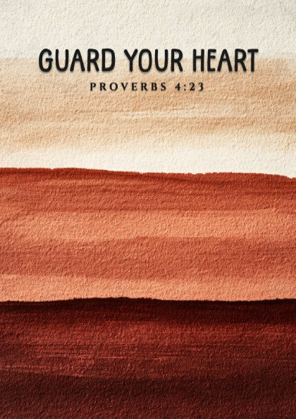 Guard Your Heart poster with warm earthy tones and inspirational Proverbs 4:23 design