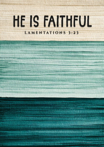He Is Faithful poster with green tones and inspirational text, suitable for wall decor