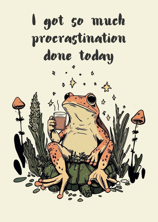 I Got So Much Procrastination Done Today – Funny Frog Poster, Quirky Animal Wall Art, Lazy Humor Print, Cute Amphibian Decor, Chill Frog Illustration