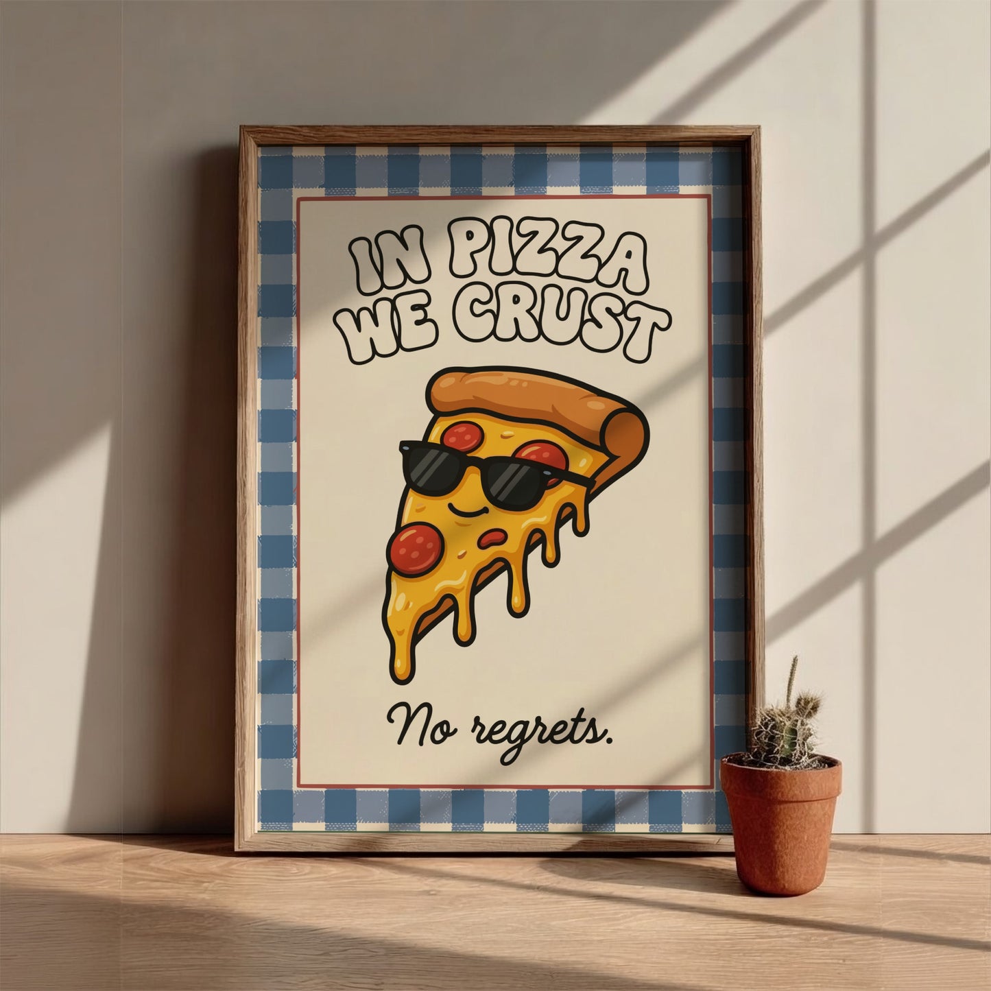 Pizza - In Pizza We Crust - Kitchen Wall Art