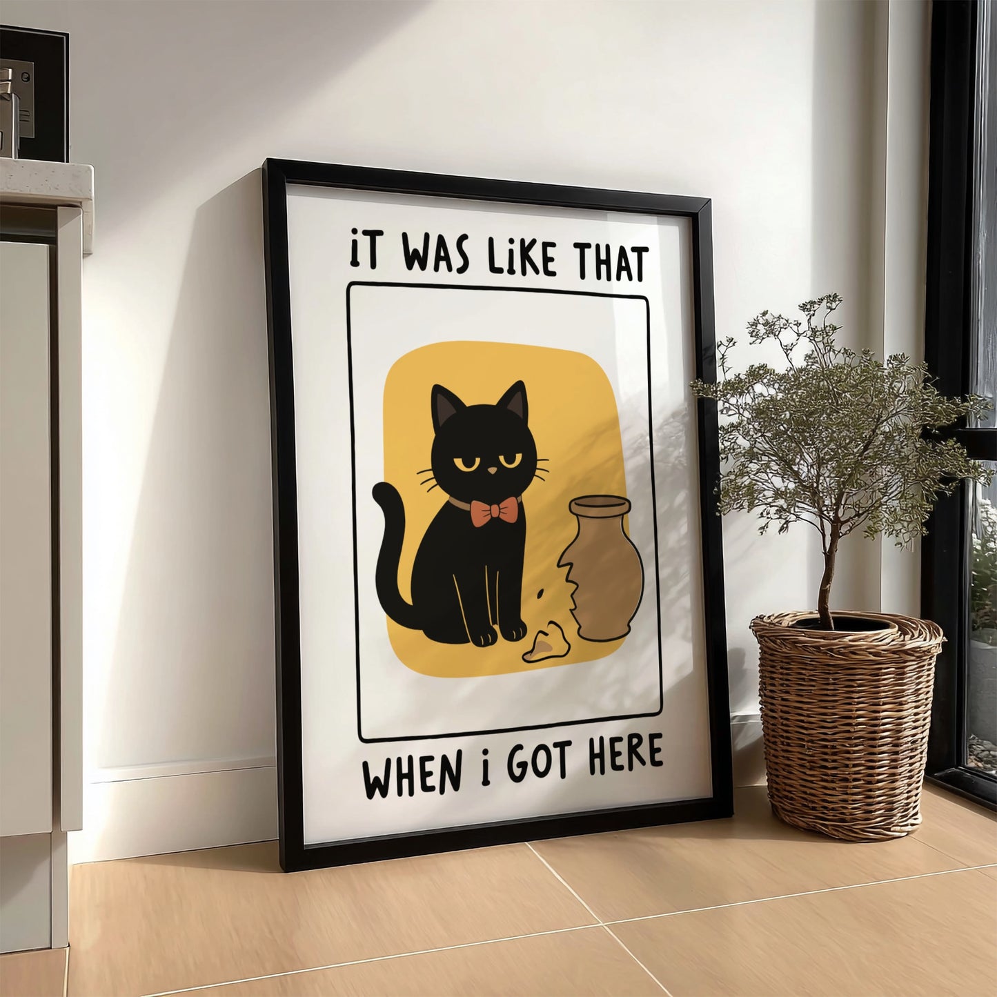 It Was Like That When I Got Here Poster - Funny Black Cat Wall Art Print