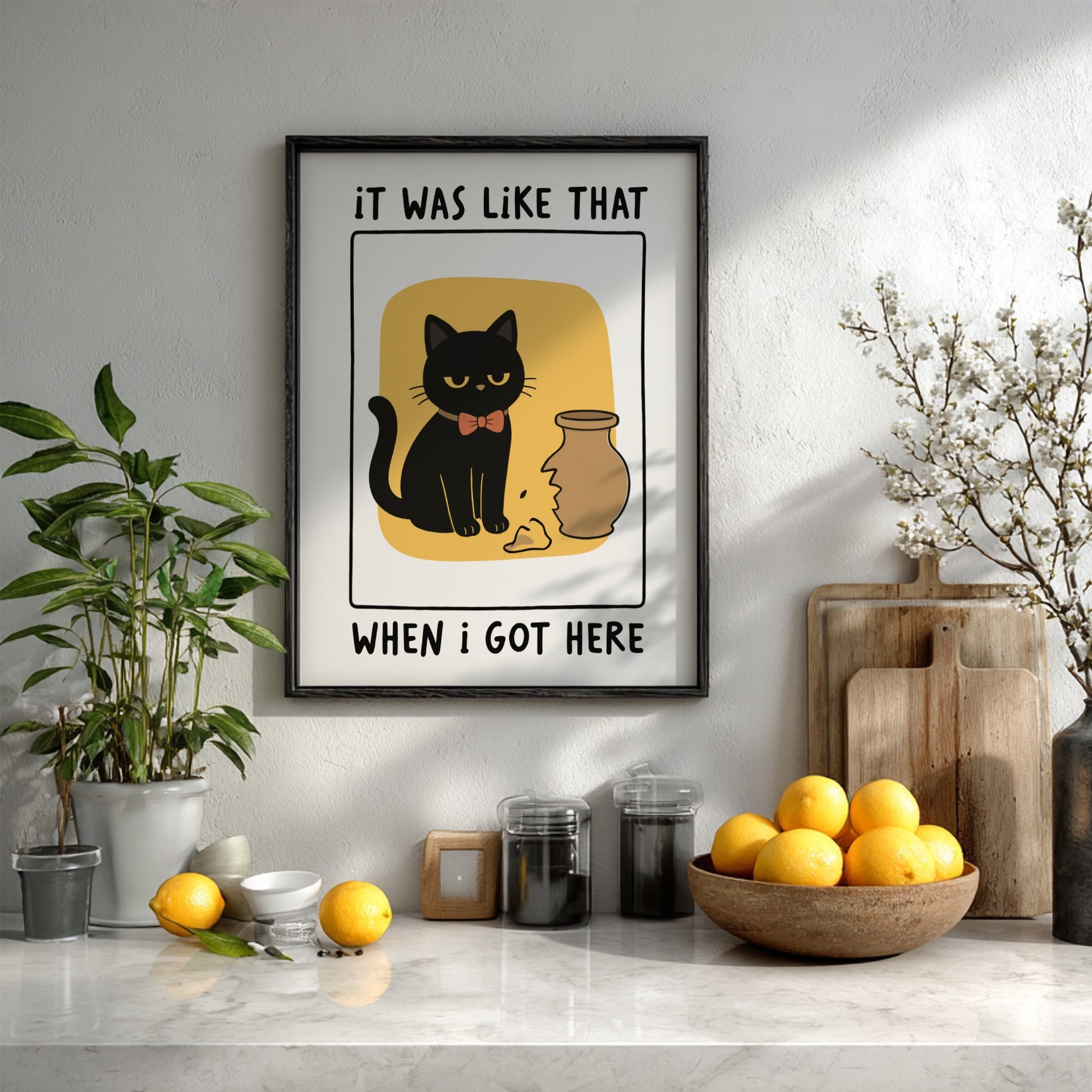 It Was Like That When I Got Here Poster - Funny Black Cat Wall Art Print
