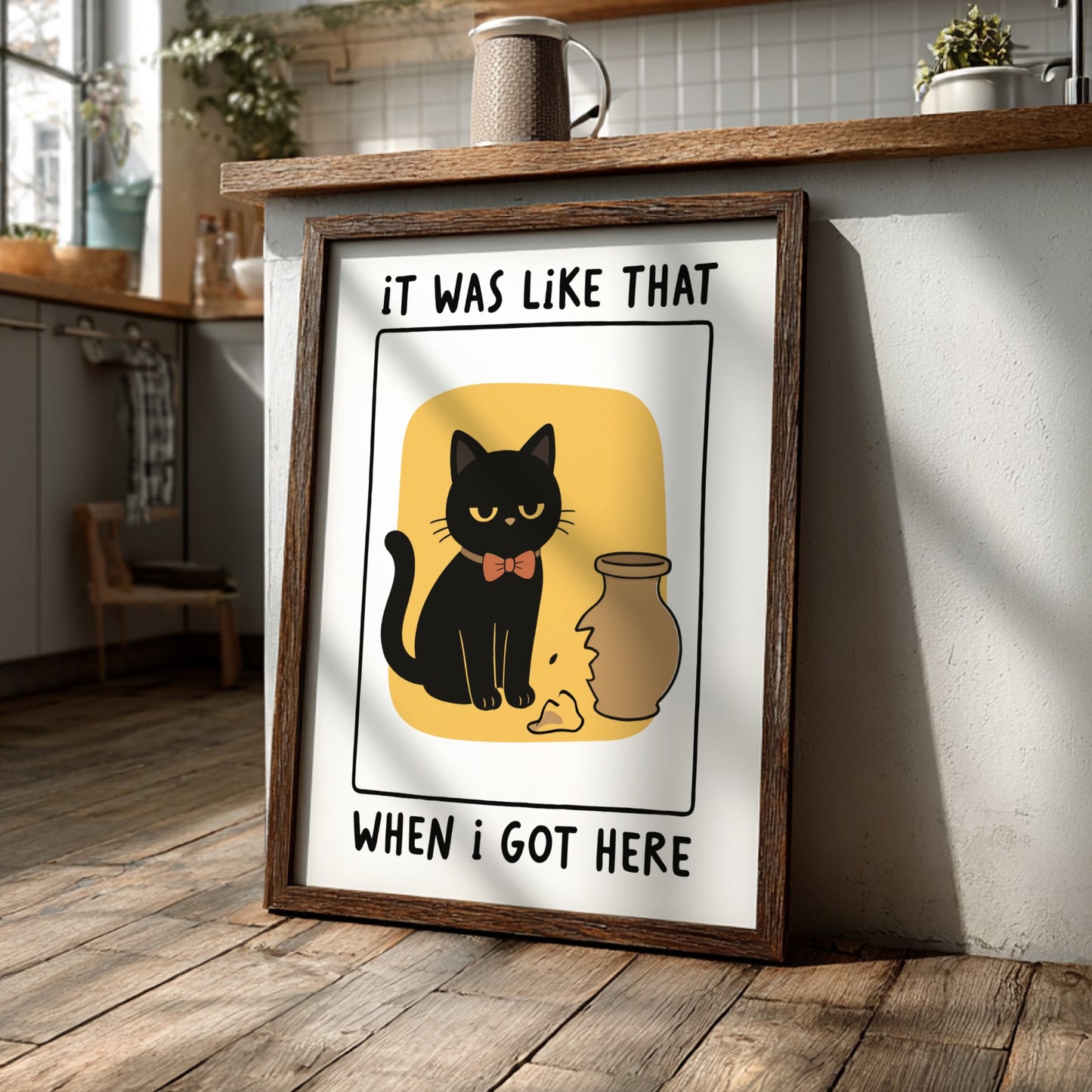 It Was Like That When I Got Here Poster - Funny Black Cat Wall Art Print