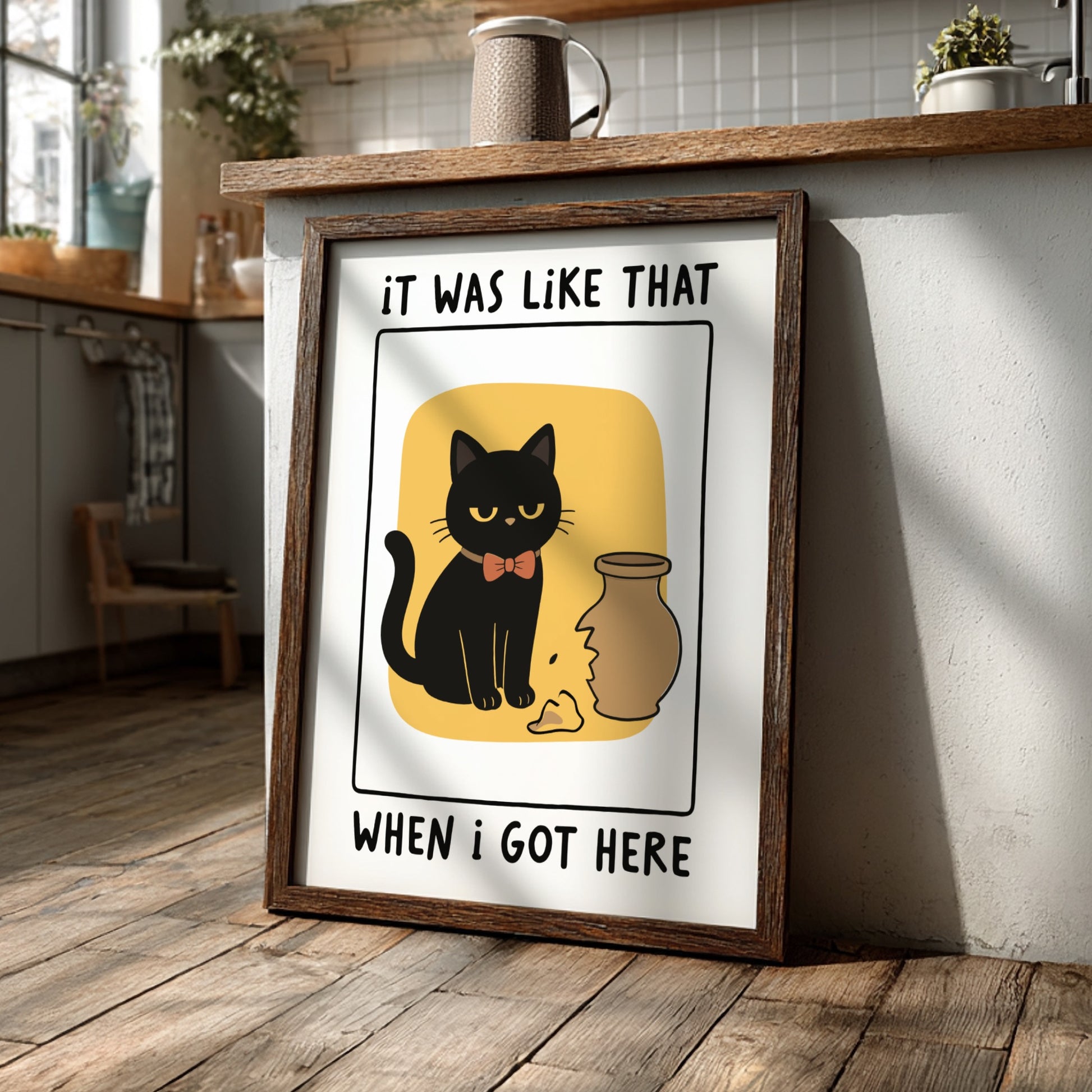 It Was Like That When I Got Here Poster - Funny Black Cat Wall Art Print