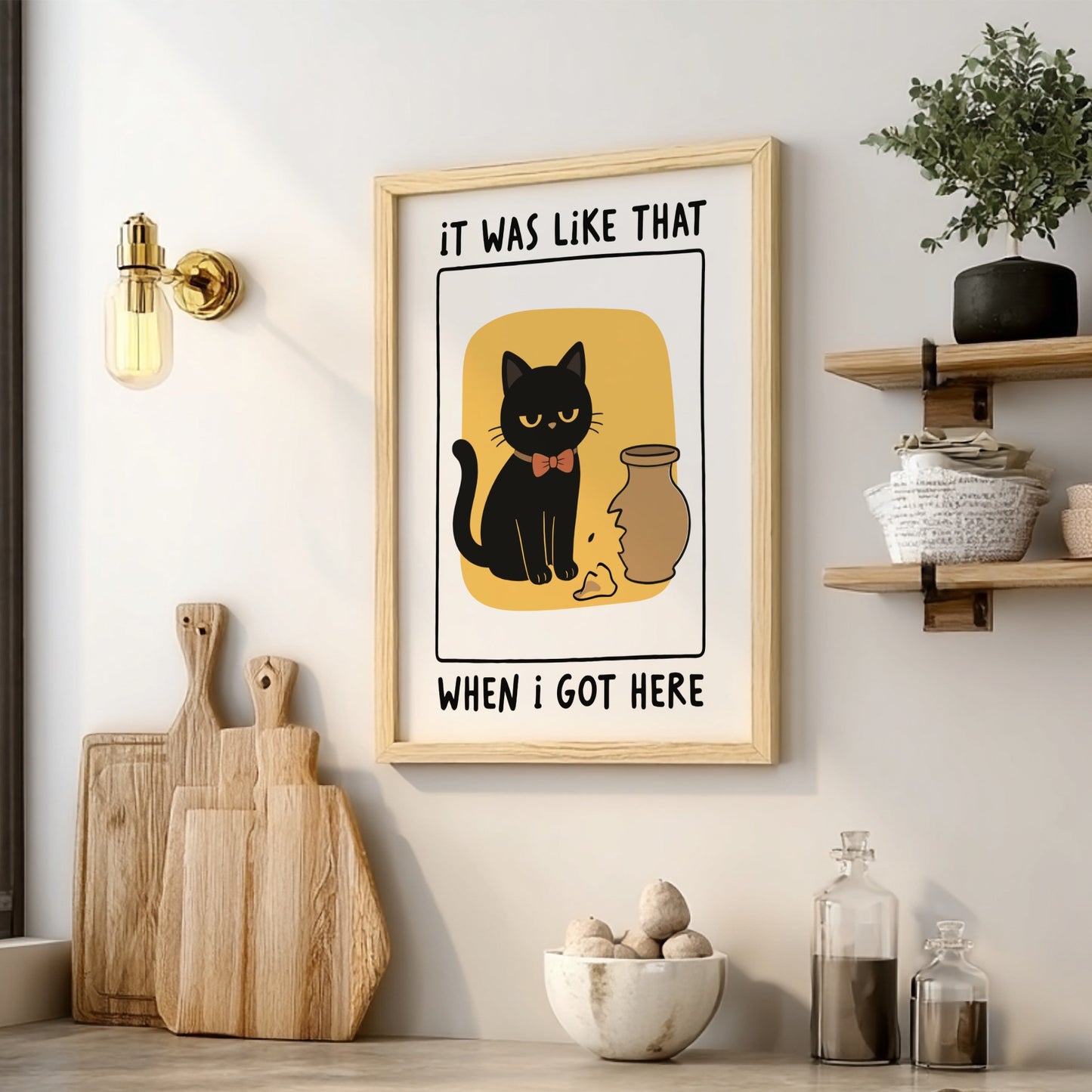 It Was Like That When I Got Here Poster - Funny Black Cat Wall Art Print