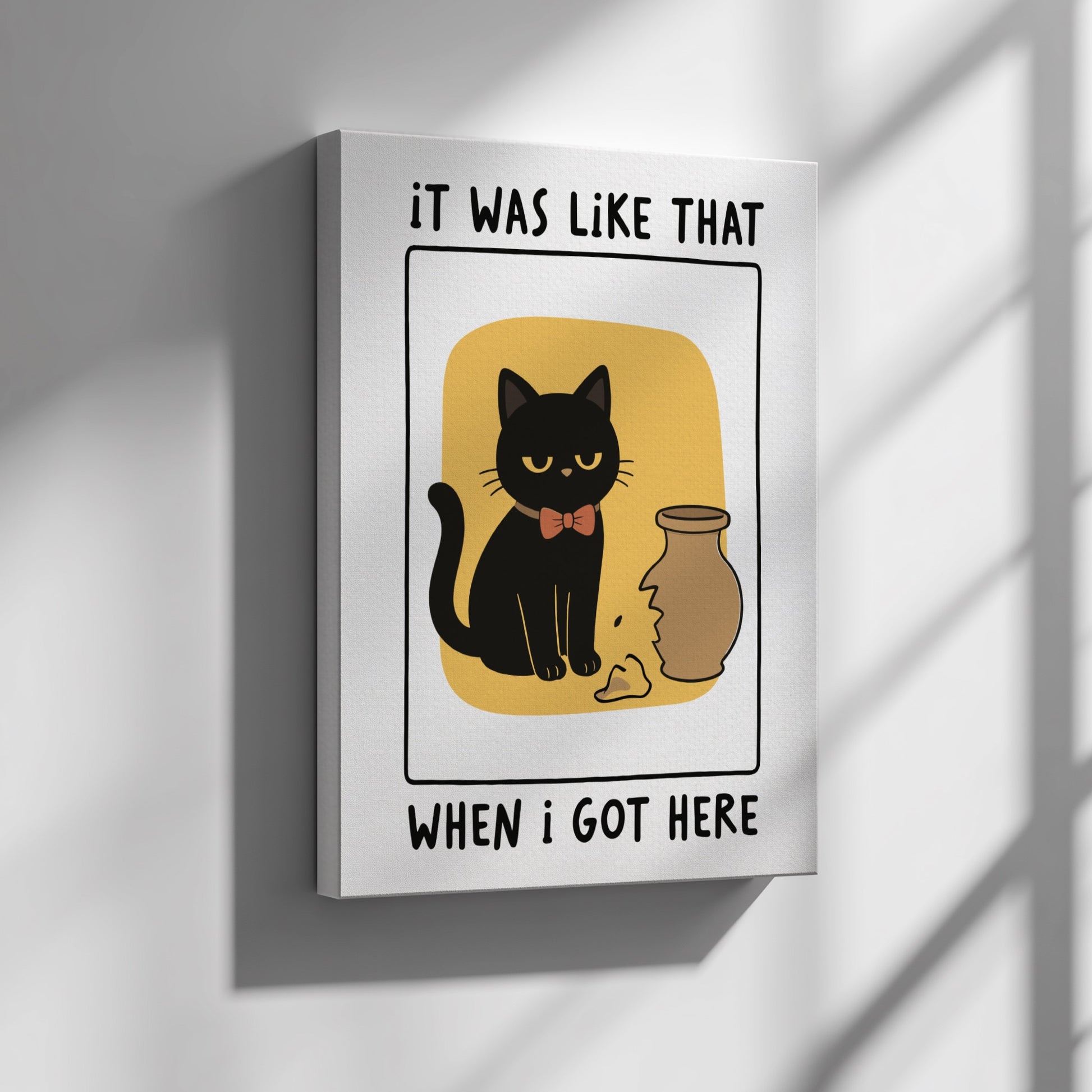 It Was Like That When I Got Here Poster - Funny Black Cat Wall Art Print