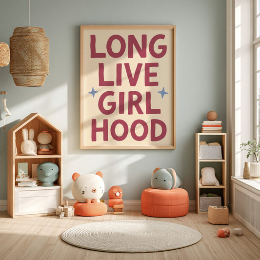 Long Live Girl Hood Poster - Kids Room Decor, Nursery Art,