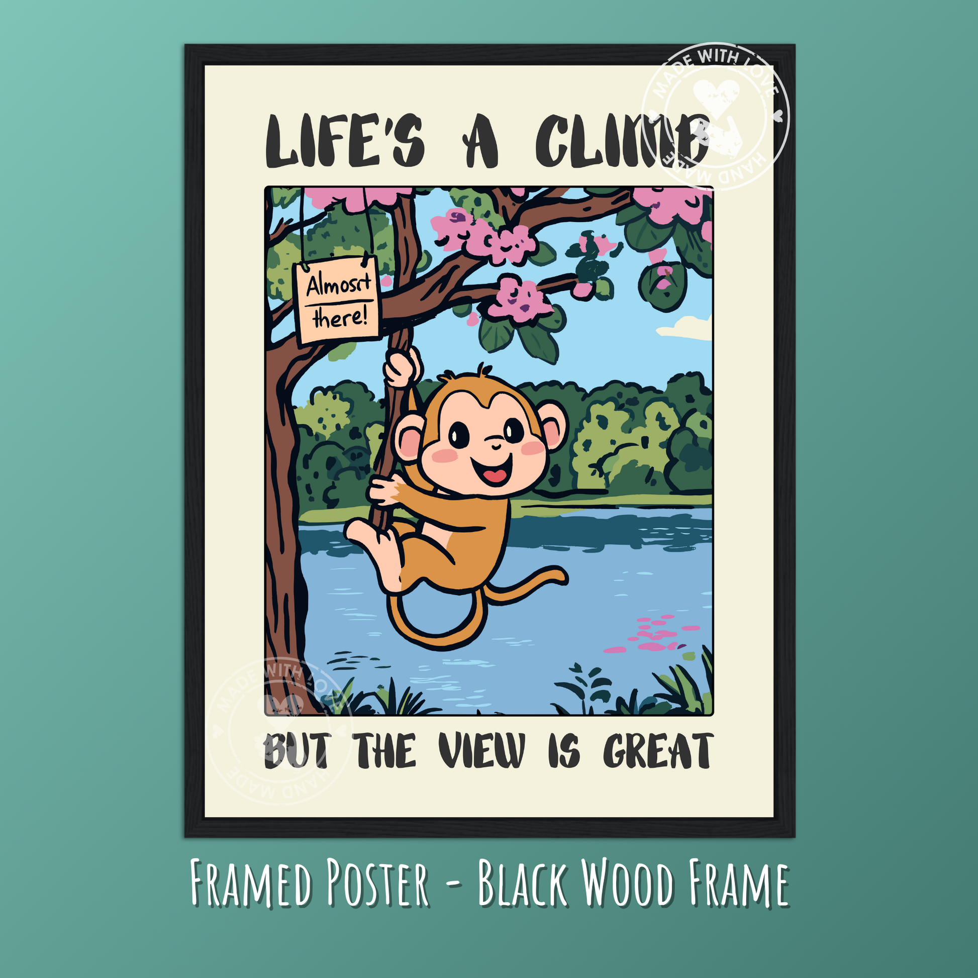 Life’s a Climb but the View is Great – Funny Monkey Poster, Motivational Animal Wall Art, Cute Jungle Decor, Quirky Inspirational Print