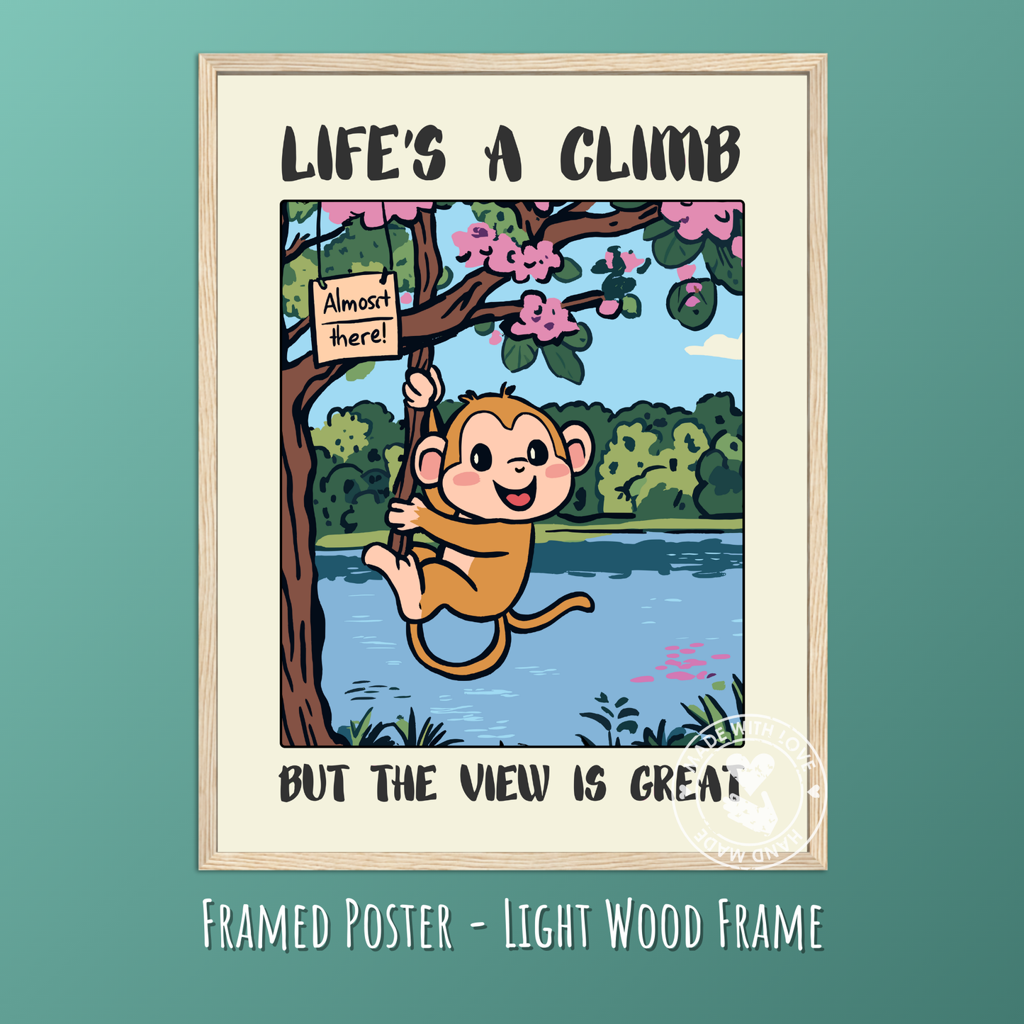 Life’s a Climb but the View is Great – Funny Monkey Poster, Motivational Animal Wall Art, Cute Jungle Decor, Quirky Inspirational Print