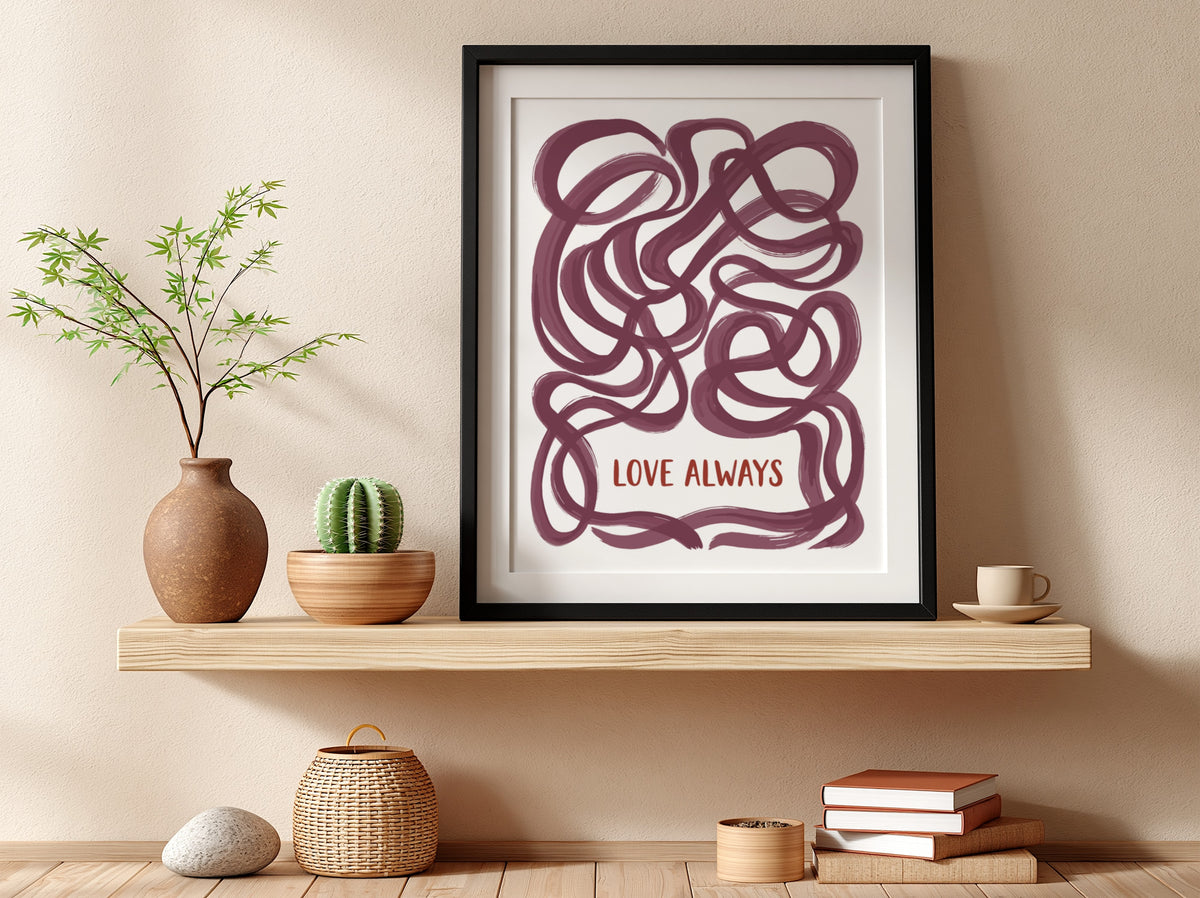 Motivational poster featuring deep plum ribbon loops surrounding the text Love Always in script