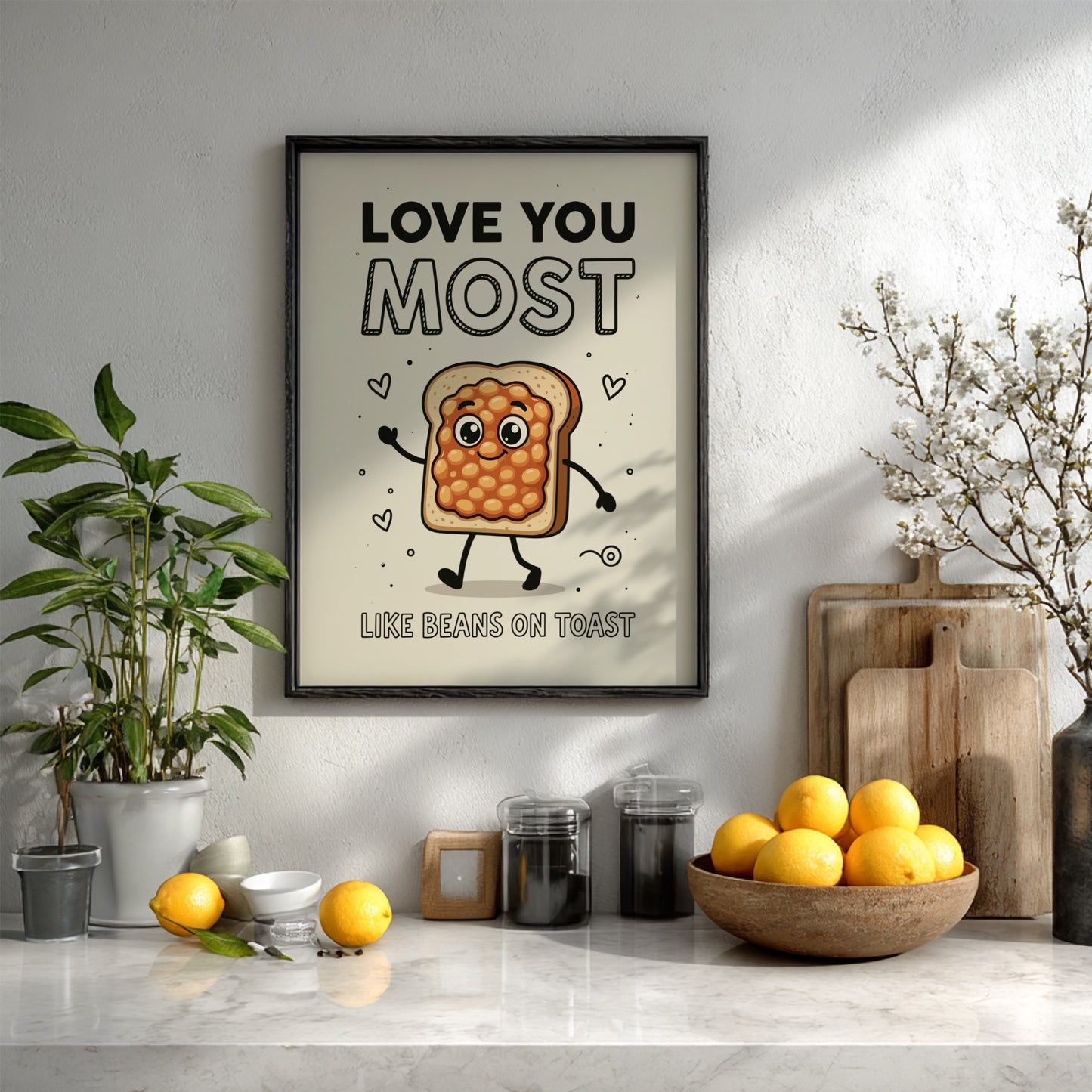 Love You Most, Like Beans on Toast - Minimalist Whimsical Quote Wall Art