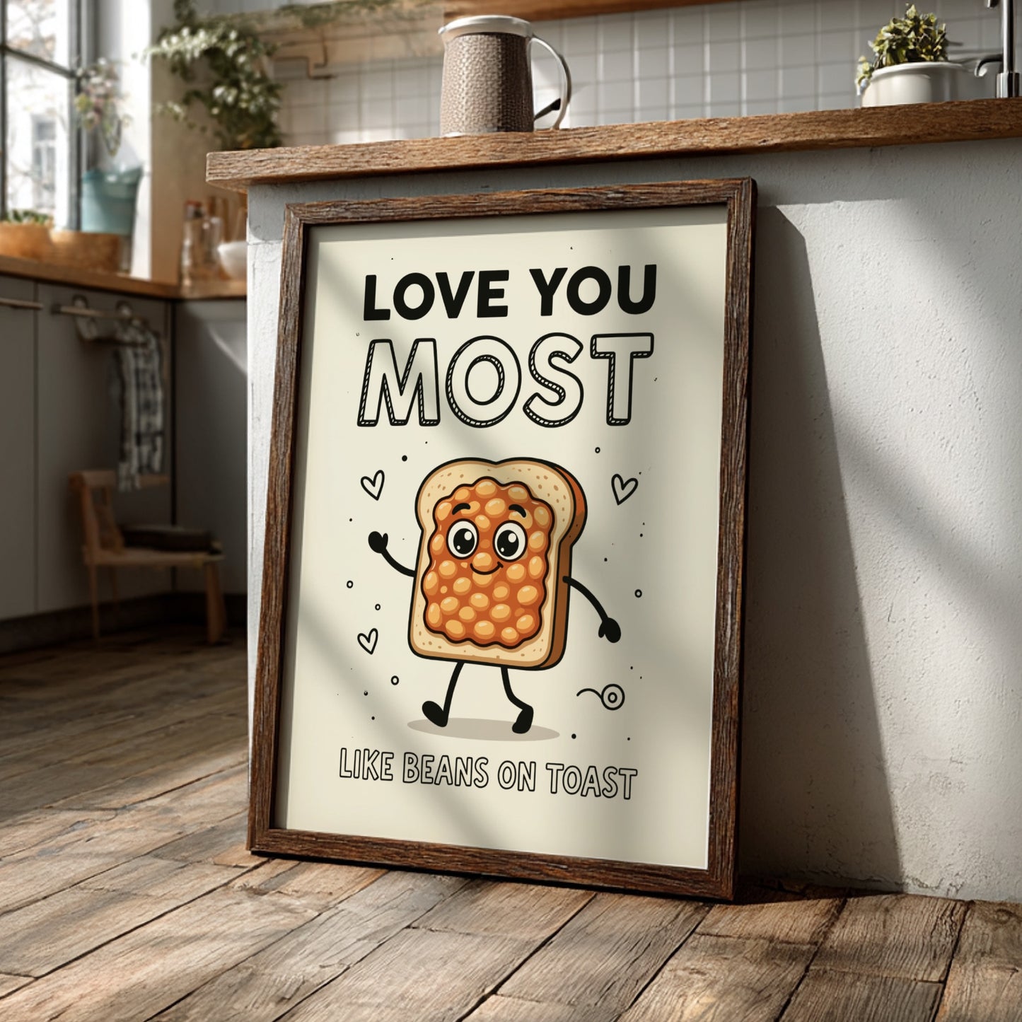 Love You Most, Like Beans on Toast - Minimalist Whimsical Quote Wall Art