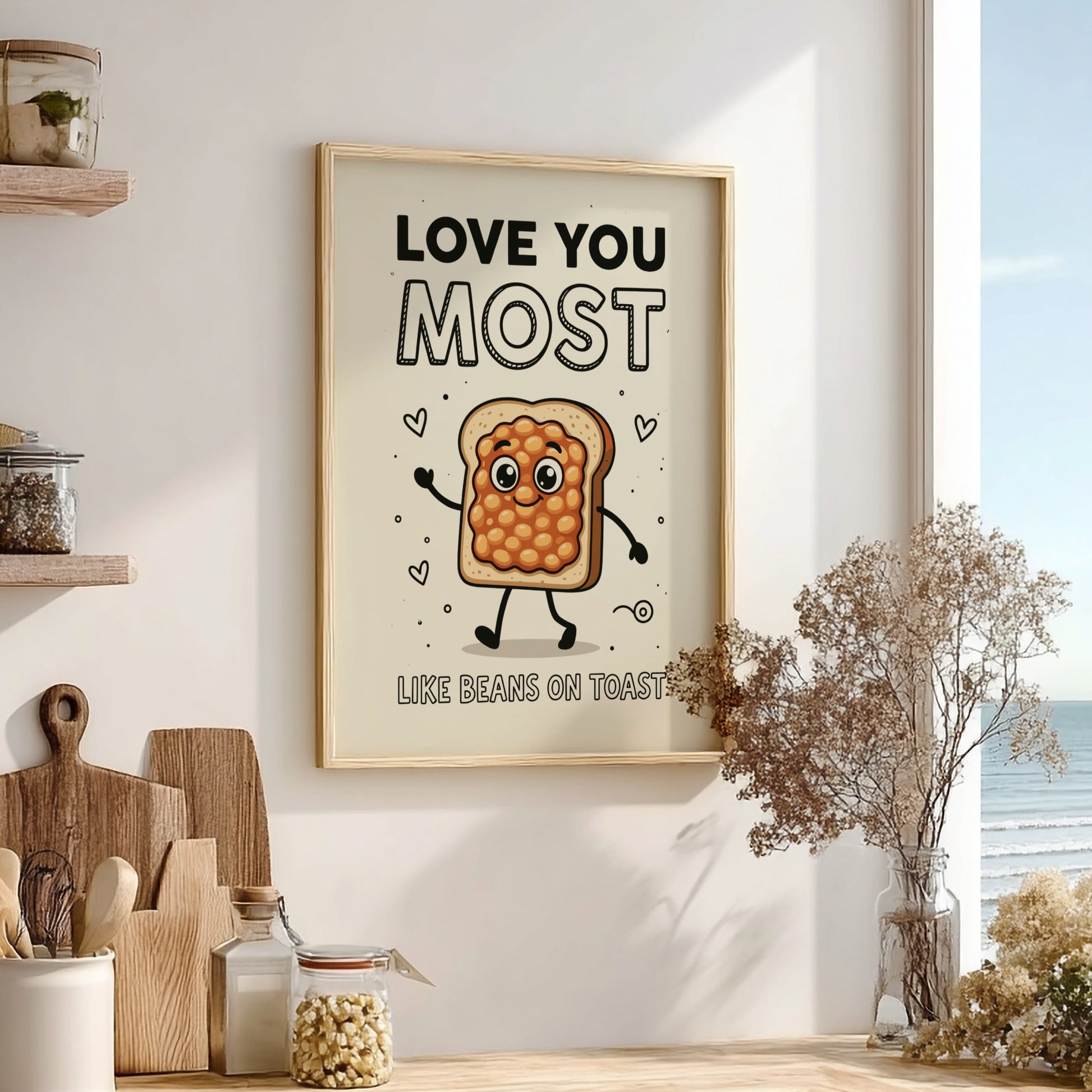 Love You Most, Like Beans on Toast - Minimalist Whimsical Quote Wall Art