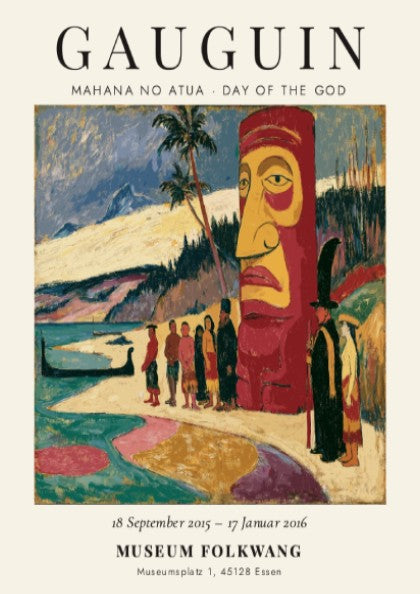 Gauguin exhibition poster featuring Mahana No Atua artwork with vibrant colors and Polynesian themes