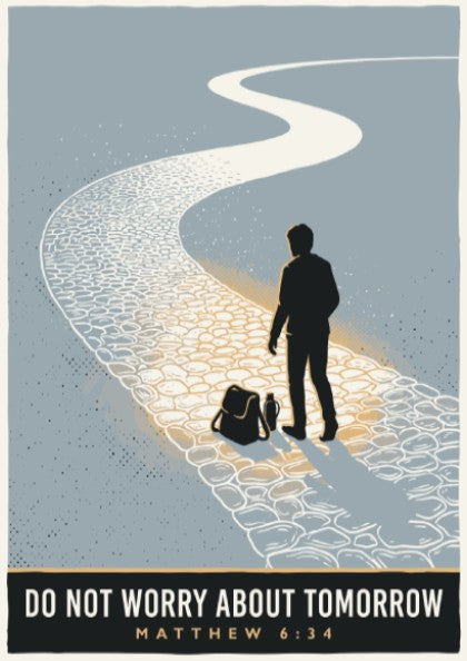 Poster featuring a traveler on a winding road with Do Not Worry About Tomorrow text