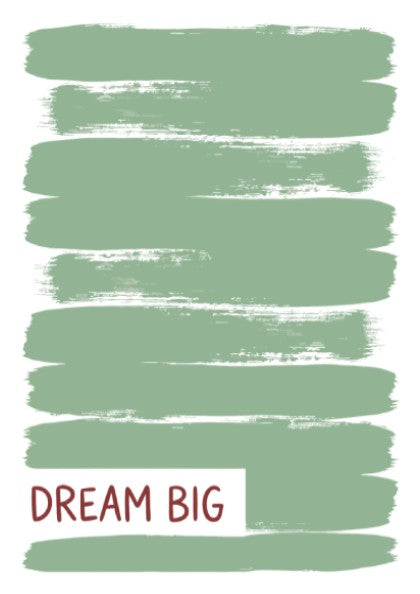 Motivational poster with dark Dream Big text over layered sage green brushstroke background.