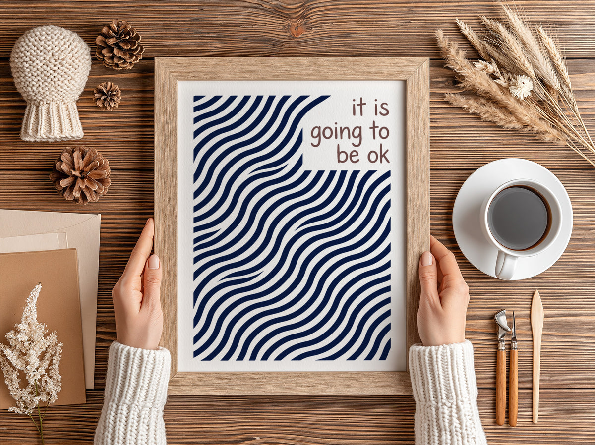 Motivational poster with navy blue wavy lines and the text it is going to be ok.