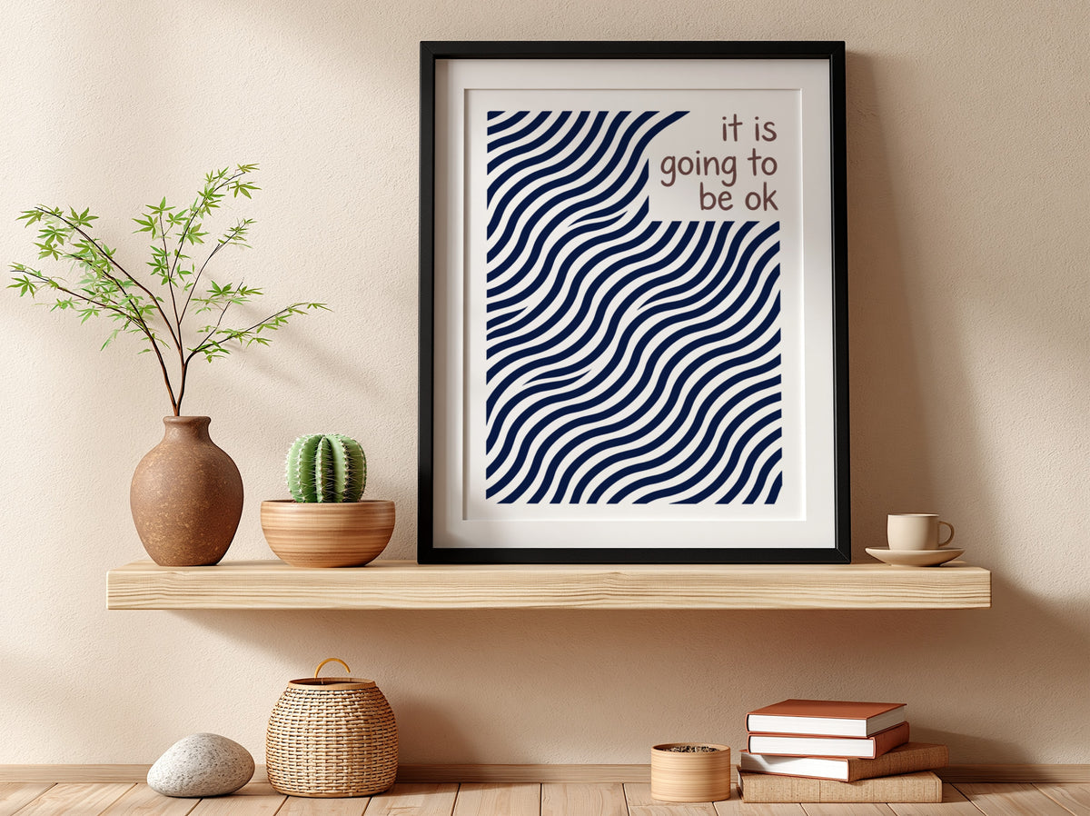 Motivational poster with navy blue wavy lines and the text it is going to be ok.