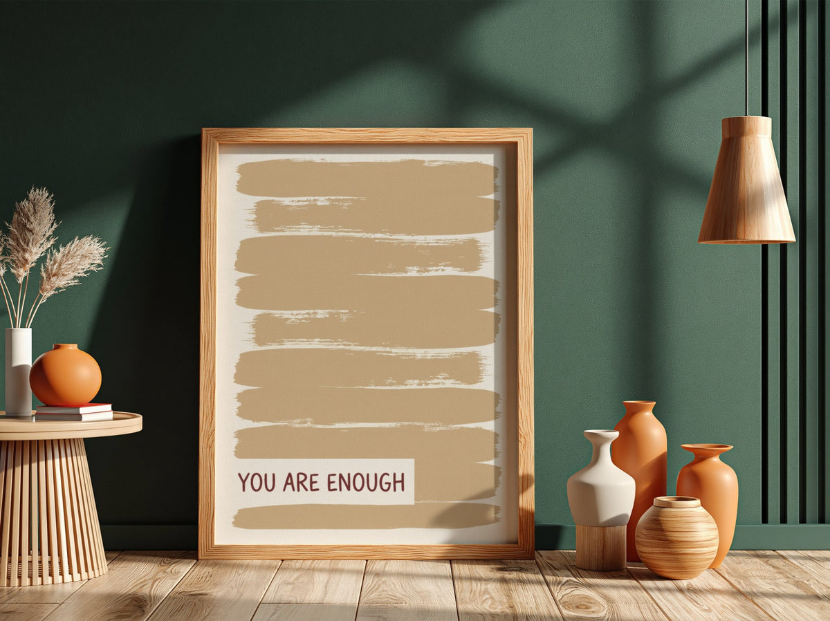 Motivational poster with warm taupe brushstrokes and the text You Are Enough displayed.
