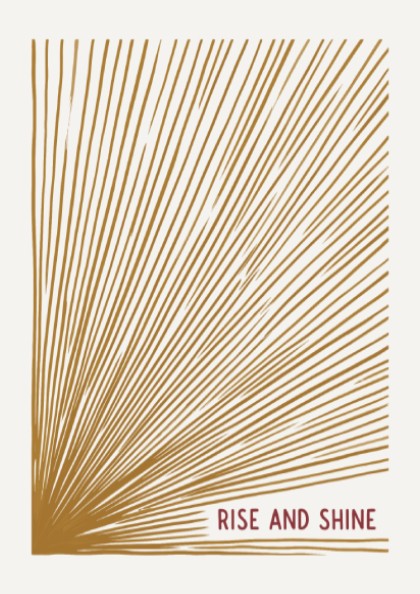 Motivational poster with golden sunburst lines on cream background and Rise and Shine text