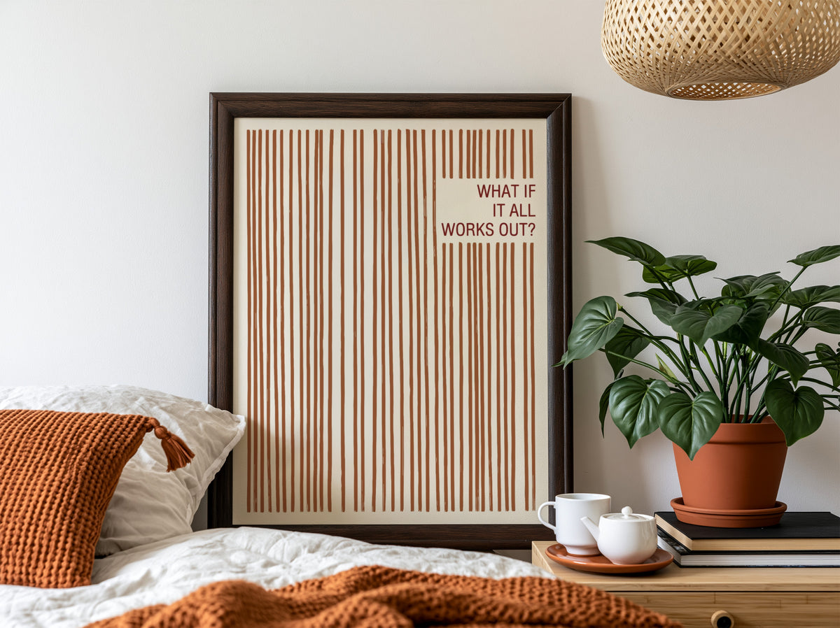 Motivational poster with vertical terracotta lines and the text What If It All Works Out