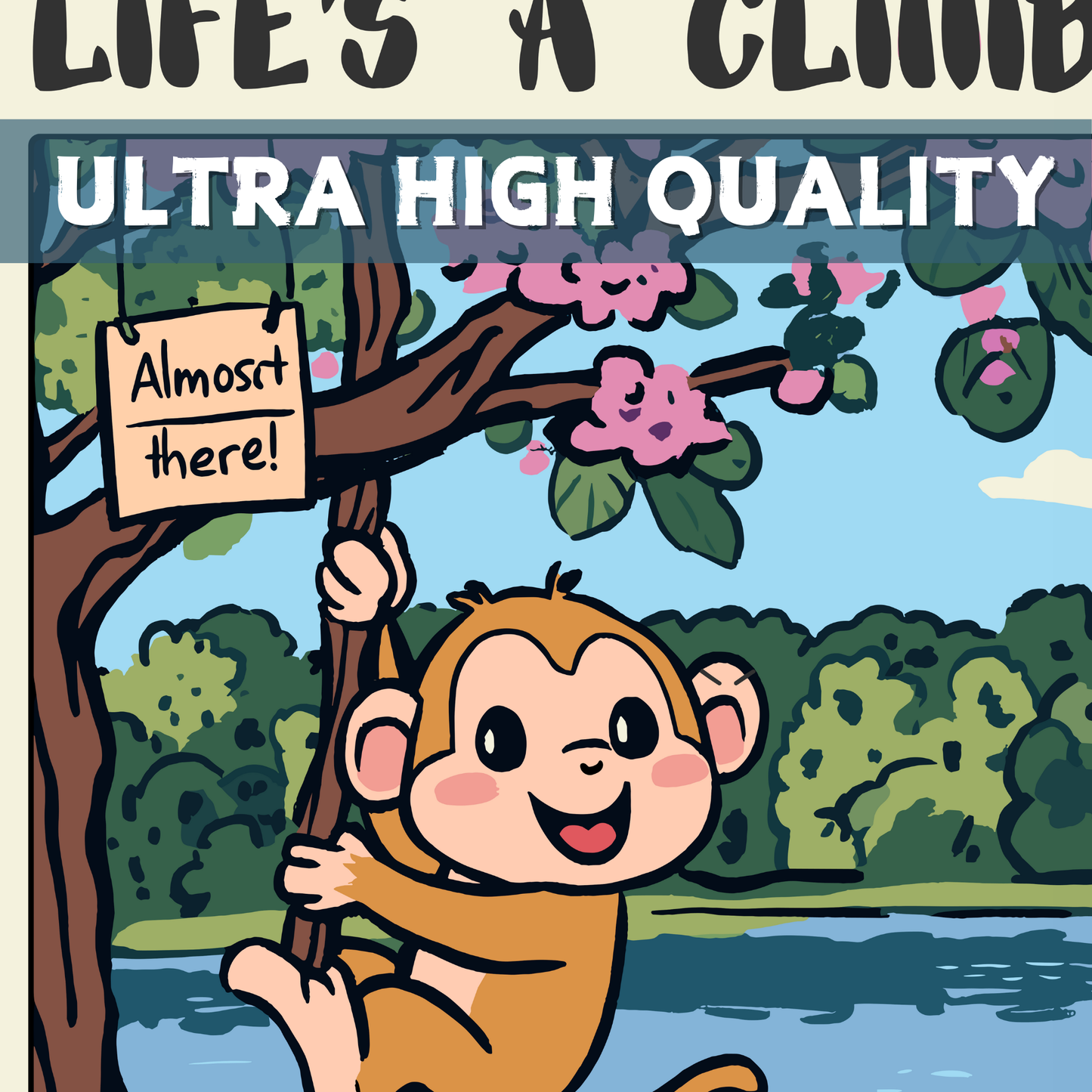 Life’s a Climb but the View is Great – Funny Monkey Poster, Quirky Inspirational Print