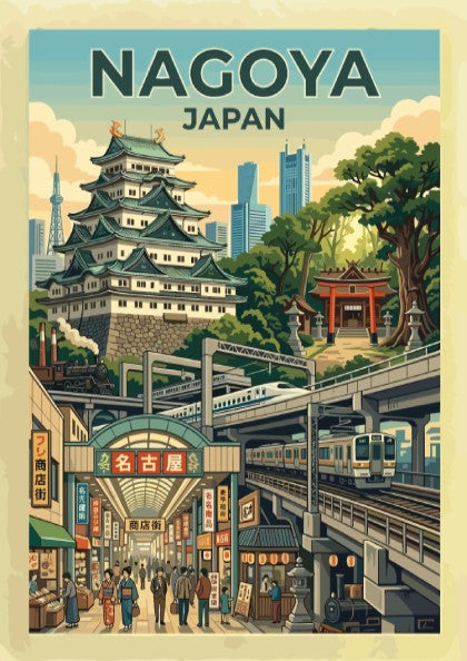 Nagoya Japan travel poster showing a castle, modern skyscrapers, and a bustling market street.