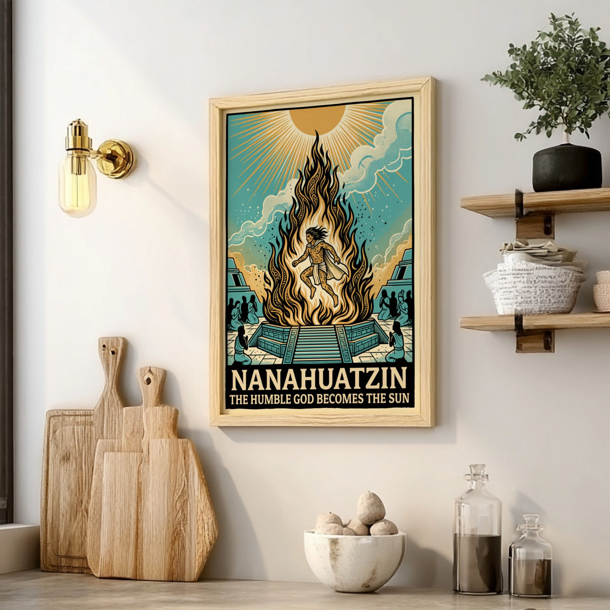 Nanahuatzin poster featuring an Aztec god rising from flames towards a bright sun