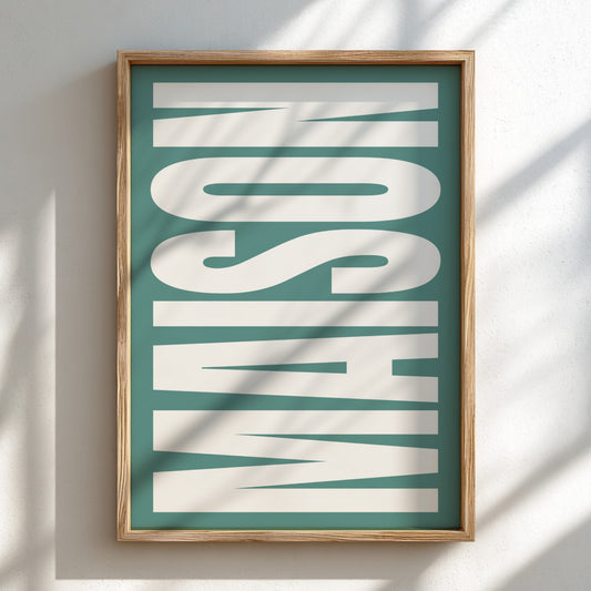 Maison poster featuring a bold typography, modern wall art for home decor.