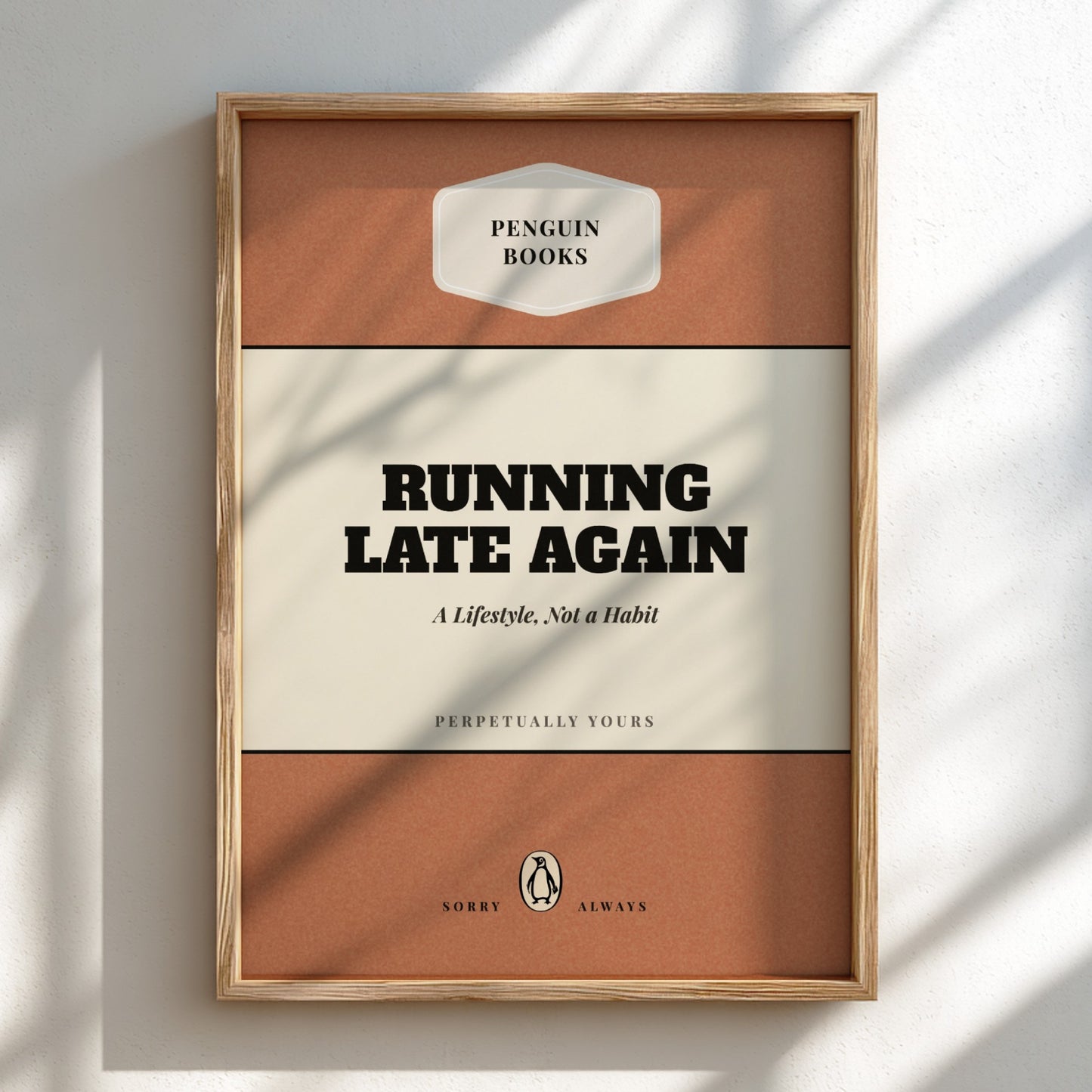 Funny Quote Posters - Running Late Again Poster