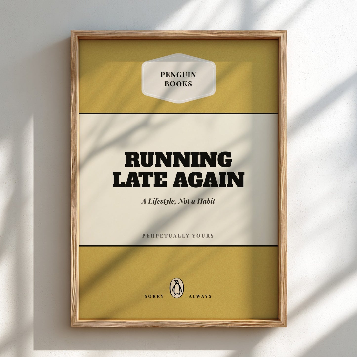 Funny Quote Posters - Running Late Again Poster