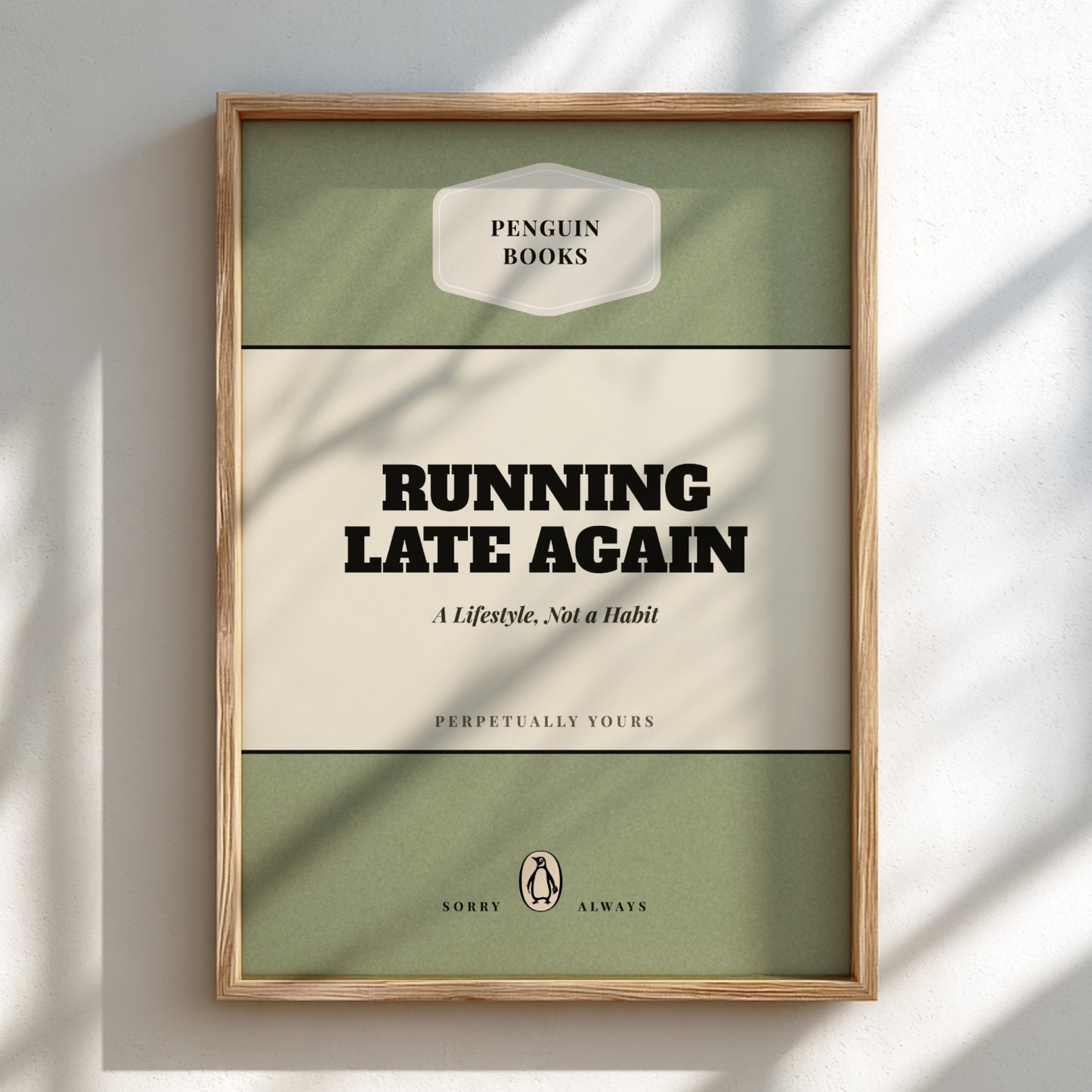Funny Quote Posters - Running Late Again Poster