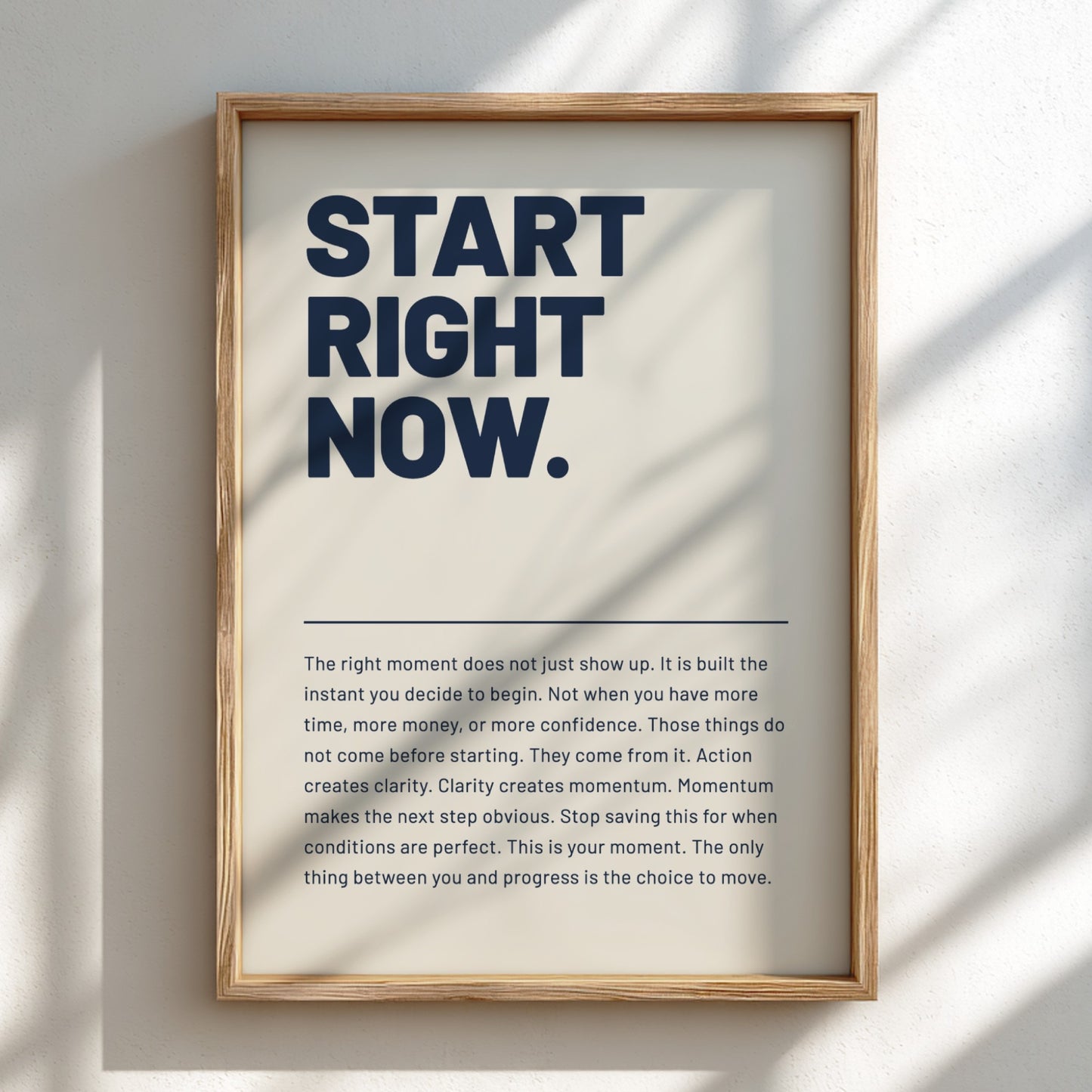 Framed poster with motivational quote 'Start Right Now' on a light background